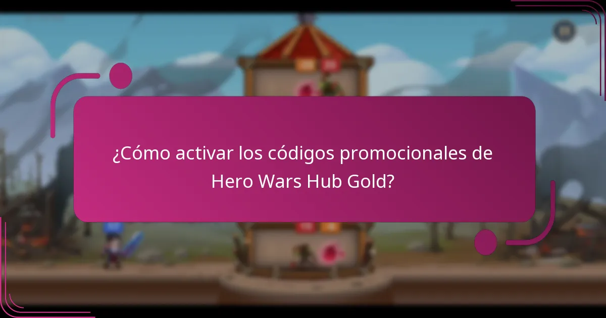 ¿Cómo activar los códigos promocionales de Hero Wars Hub Gold?