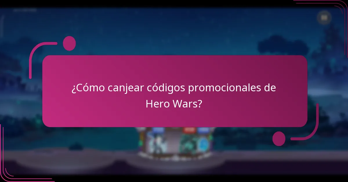 ¿Cómo canjear códigos promocionales de Hero Wars?