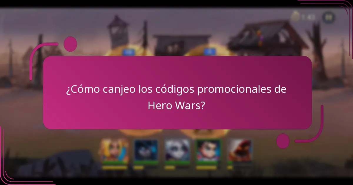 ¿Cómo canjeo los códigos promocionales de Hero Wars?