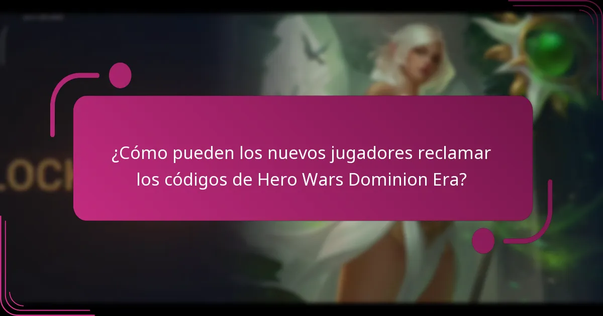 ¿Cómo pueden los nuevos jugadores reclamar los códigos de Hero Wars Dominion Era?