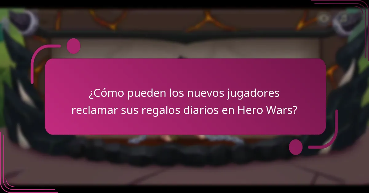¿Cómo pueden los nuevos jugadores reclamar sus regalos diarios en Hero Wars?