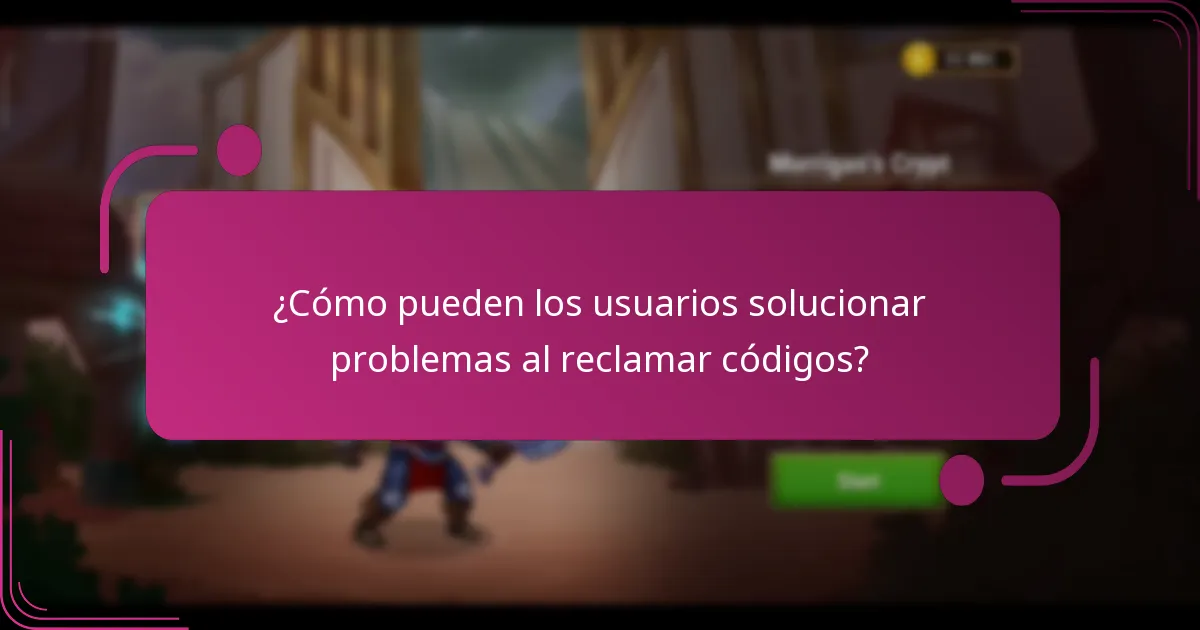 ¿Cómo pueden los usuarios solucionar problemas al reclamar códigos?
