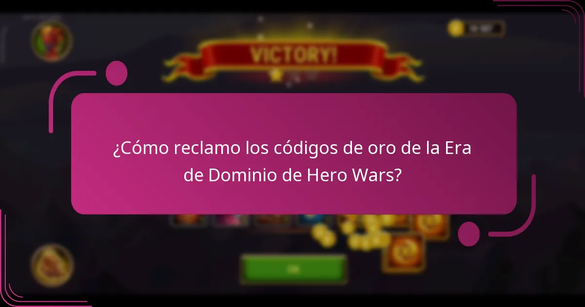 ¿Cómo reclamo los códigos de oro de la Era de Dominio de Hero Wars?