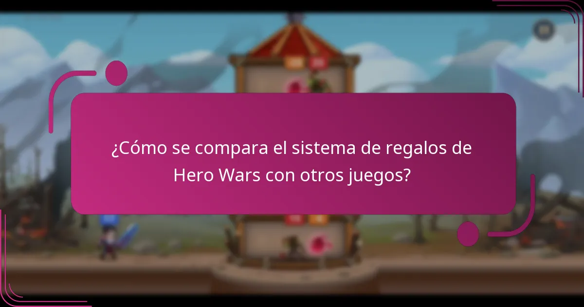 ¿Cómo se compara el sistema de regalos de Hero Wars con otros juegos?