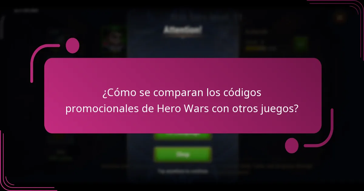 ¿Cómo se comparan los códigos promocionales de Hero Wars con otros juegos?