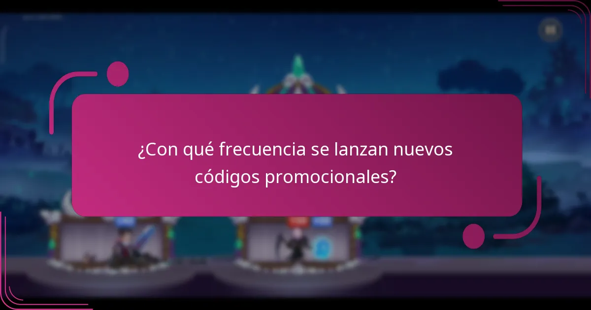 ¿Con qué frecuencia se lanzan nuevos códigos promocionales?