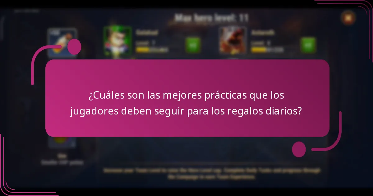 ¿Cuáles son las mejores prácticas que los jugadores deben seguir para los regalos diarios?