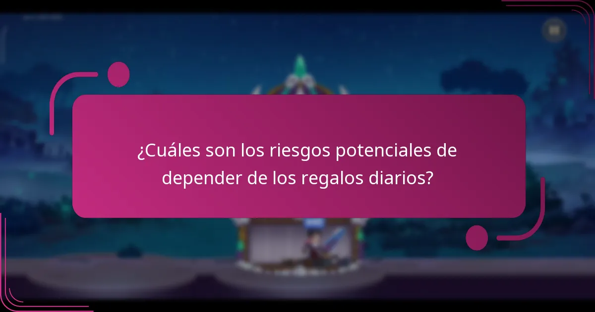¿Cuáles son los riesgos potenciales de depender de los regalos diarios?
