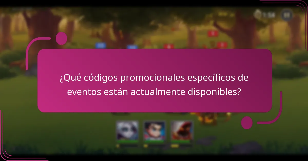 ¿Qué códigos promocionales específicos de eventos están actualmente disponibles?