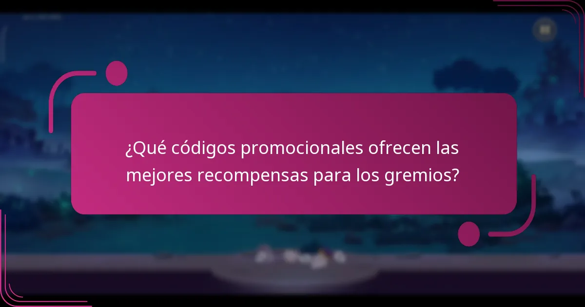 ¿Qué códigos promocionales ofrecen las mejores recompensas para los gremios?