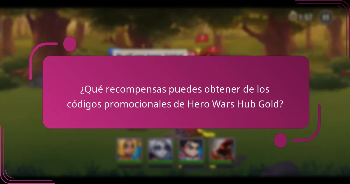 ¿Qué recompensas puedes obtener de los códigos promocionales de Hero Wars Hub Gold?