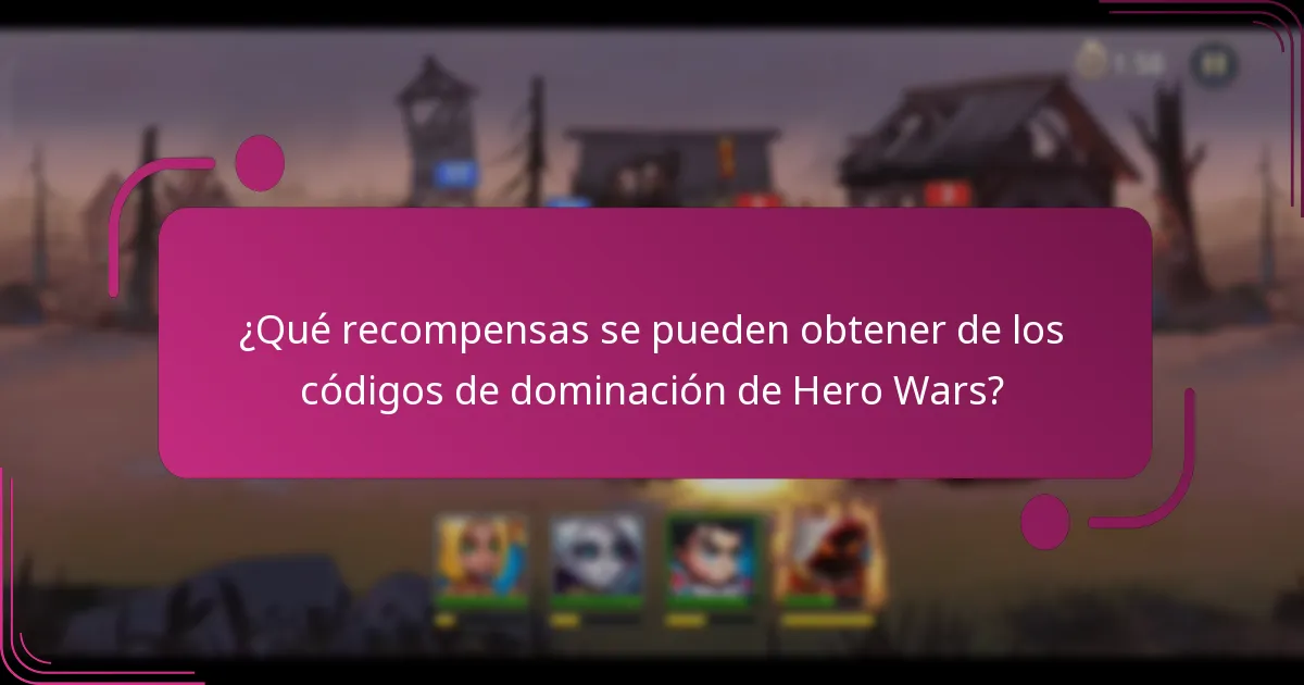 ¿Qué recompensas se pueden obtener de los códigos de dominación de Hero Wars?